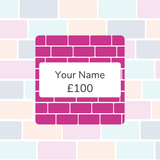 Graphic of a pink brick wall pattern with a white label displaying ‘Your Name £100’